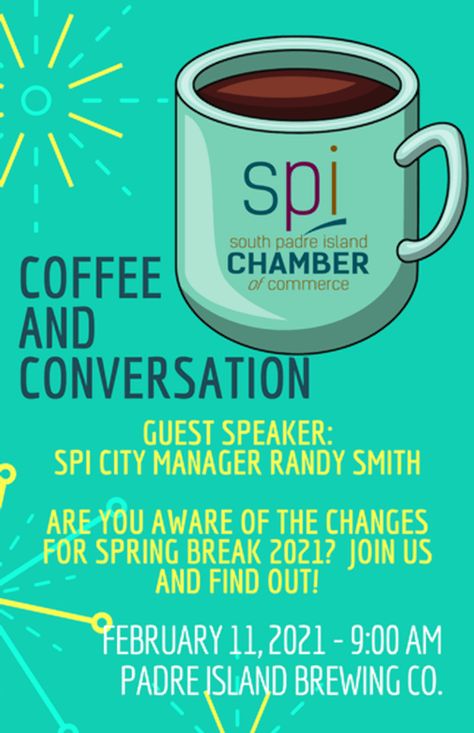 Join the South Padre Island Chamber of Commerce for Coffee and Conversation Feb. 11. SPI City Manager Randy Smith will give updates to the business community as to what to expect for Spring Break 2021. Conference Coffee Break Ideas, Meeting Coffee Break Ideas, Coffee Morning Fundraiser, Coffee With The Counselor Topics, Happy Hour Networking Event, Fun Fundraisers, South Padre Island, Fun Party Themes, Guest Speakers