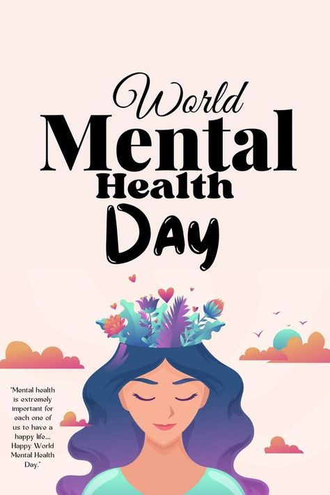 World Mental Health Day! World Mental Health Day, Mental Health Day, Health Day, Day Wishes, Health Awareness, Happy Life, Psychology, Mindfulness, My Saves