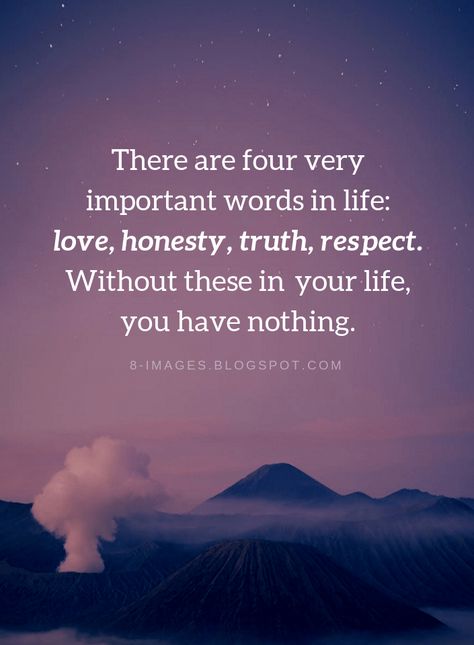 Honesty Quotes, Very Important Person, Respect Quotes, Mommy Quotes, Morning Sun, Intp, Nature Quotes, Mountain Landscape, True Words