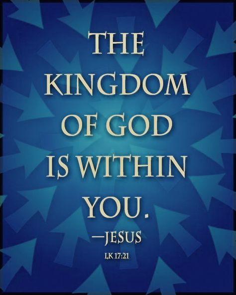 Luke 17:21KJV ~ Neither shall they say, Lo here! or, lo there! for, behold, the kingdom of God is within you. Kingdom Of God Is Within You, Luke 17:21, The Kingdom Of God Is Within You, God Power, Luke 17, Western Civilization, Kingdom Of God, Bible Verse Art, Christian Memes