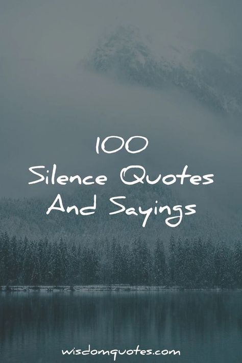 100 Silence Quotes And Sayings Wise Words Silence Quotes Wise Words, My Silence Means Quotes, Silence Quotes Wise Words, My Silence Quotes, Quiet Life Quotes, Sit Quotes, Introverted Quotes, Quotes About Silence, Silence Tattoo