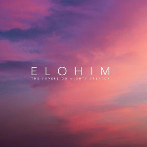 Elohim the sovereign mighty Creator! Wmscog Wallpaper, Elohim Wallpaper, Elohim Tattoo, God Quotes About Life, Emmanuel God With Us, God The Mother, Purpose Driven Life, God's Heart, Good Prayers