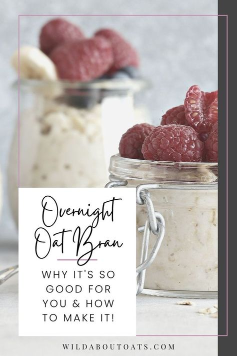 learn why overnight oat bran is so good for you, and how to make it Oat Bran Recipes, Foods To Reduce Cholesterol, Best Overnight Oats Recipe, Oat Bran, Overnight Oat, Baked Oatmeal Recipes, Overnight Oats Healthy, Healthy Choice, High Fiber Foods