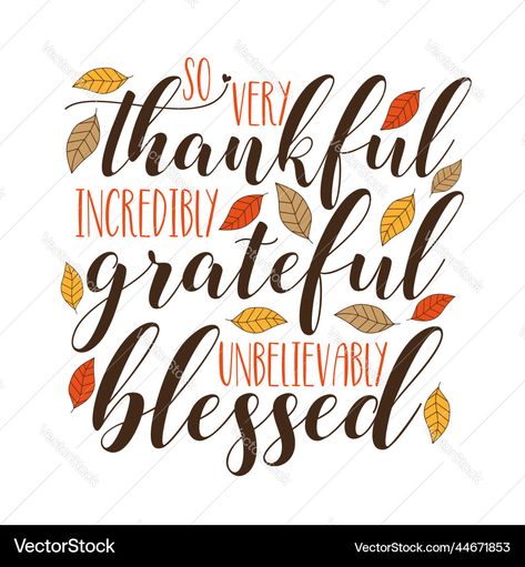 Thanksgiving Blessings, Holiday Turkey, Vector Quotes, Thanksgiving Quotes, Thanksgiving Holiday, Fall Cards, Holidays Thanksgiving, Quotes About God, Handwriting