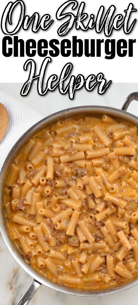 A skillet full of Homemade Cheeseburger Helper with a white kitchen towel to the left side of photo with a wooden spoon on top. At the top there is white letters with black outline One Skillet, under that black letters Cheeseburger, and under that white letters with black outline Helper. Cheeseburger Helper, Homemade Cheeseburgers, Quick Pasta Recipes, Easy Skillet, One Skillet, Dinner Recipes Easy Quick, Cheesy Recipes, Easy Dinner Recipe, Quick Easy Dinner