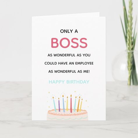 wonderful boss/manager funny birthday cake modern card | #birthday #office #coworker #employer #manager #senior #humor #work Birthday Cake Modern, Happy Birthday Boss Funny, Funny Bday Card, Birthday Card For Boss, Happy Birthday Boss, Happy Boss's Day, Senior Humor, Boss Birthday, Funny Birthday Cakes