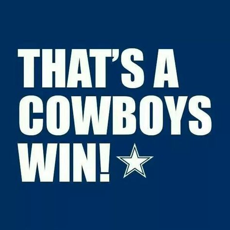 09.14.14 - Nobody appreciates a win (these days), more than a cowboys fan. Dallas Cowboys Win, Win Quotes, Dallas Cowboys Memes, Cowboy Star, Dallas Cowboys Quotes, Cowboys Memes, Cowboys Win, Dallas Cowboys Pictures, Winning Quotes