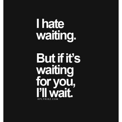 I DON'T MIND WAITING FOR YOU! Future Husband Quotes, True Love Waits, To My Future Husband, Waiting For Love, Quotes Of The Day, Future Love, Dear Future Husband, Dear Future, Husband Quotes