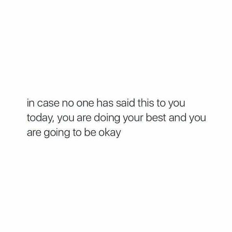 Its Going To Be Okay Quotes, Be Okay Quotes, Proud Quotes, Its Okay Quotes, Okay Quotes, Ill Be Okay, Doing Your Best, Practicing Self Love, Words That Describe Feelings