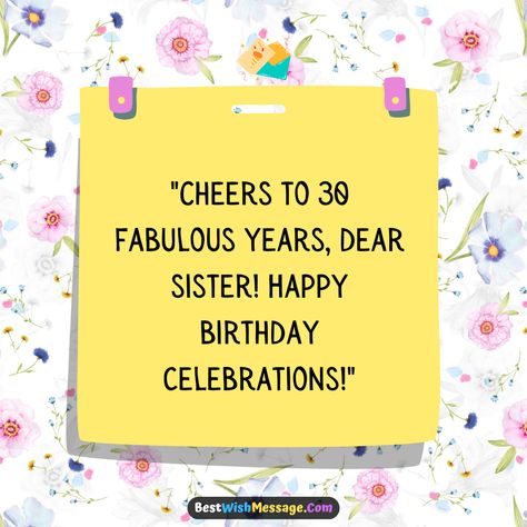 Sisters are the best friends we never knew we needed! Say "Happy Birthday" to your sister in style with our curated collection of 30th birthday wishes and messages. 🎈✨ #SisterlyLove #BirthdayCelebration #30thBday #SisterSquad Happy Birthday To Your Sister, Happy 30th Birthday Wishes, 17th Birthday Wishes, 25th Birthday Wishes, Birthday Messages For Sister, 30th Birthday Wishes, 21st Birthday Wishes, Best Wishes Messages, Happy 22nd Birthday