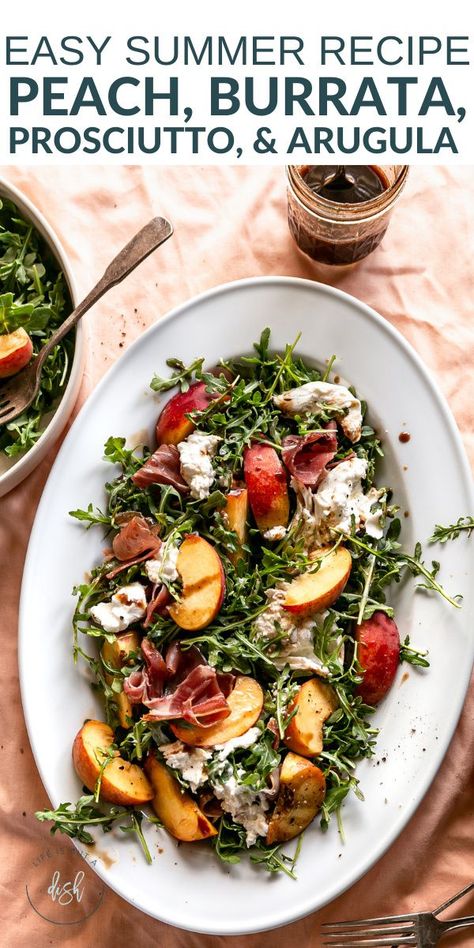 Sides For Salad Meals, Peach Burrata Prosciutto Salad, Peach And Arugula Salad With Burrata, Burrata Salad With Peaches, Arugula Salad With Peaches, Grilled Peaches Burrata Prosciutto, Prosciutto And Peach, Prosciutto Peach Salad, Arugula Peach Burrata Salad