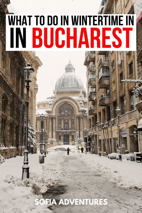 Thinking of visiting Bucharest in winter? These are the best Bucharest winter activities and the best things to do in Bucharest during winter! Bucharest in january | Bucharest in february | Bucharest in december | Bucharest winter weather | Bucharest trip ideas | Bucharest in wintertime | Romania in january | Romania in february | Romania in december | things to do in Bucharest | Romania vacation ideas | Bucharest vacation ideas | where to go in Romania | Romania tips | Bucharest tips Romania Vacation, Best Winter Vacations, Winter Travel Destinations, Romania Travel, Road Trip Europe, Eastern Europe Travel, Europe Trip Itinerary, Netherlands Travel, Bucharest Romania