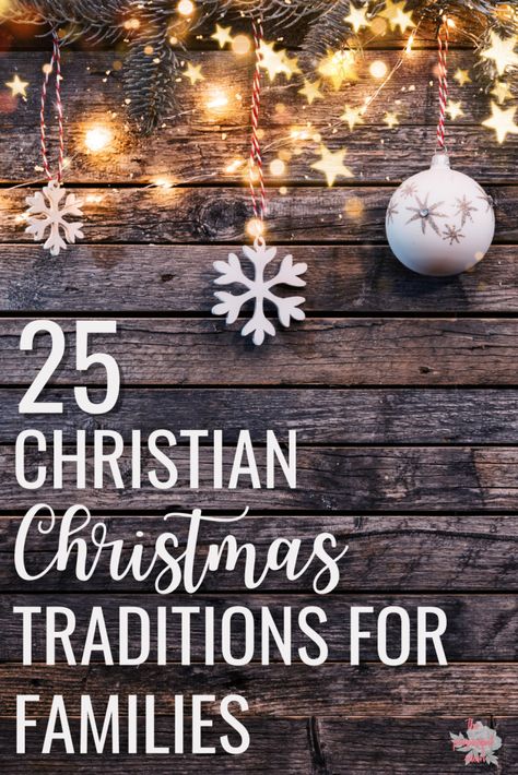 25+ of the Best Christian Family Christmas Traditions to Start in 2021 - The Purposeful Mom Christian Christmas Traditions Kids, Christian Traditions For Christmas, Christmas Christian Traditions, Biblical Christmas Traditions, Family Christmas Traditions To Start, Christian Holiday Traditions, Fun Family Christmas Traditions, Meaningful Christmas Traditions, New Christmas Traditions Families