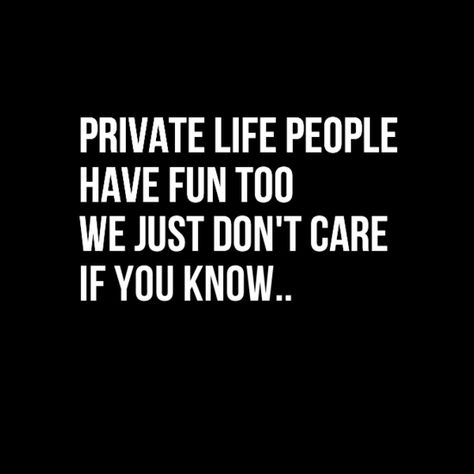 Show Off Quotes, Smart Quotes Wisdom, Social Media Quotes Truths, Private Life Quotes, Privacy Quotes, Social Media People, Pinterest Quotes, Smart Quotes, Private Life