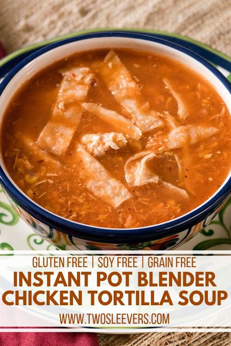 Instant Pot Blender Chicken Tortilla Soup | Chicken Tortilla Soup | Best Chicken Tortilla Soup Recipe | Easy Chicken Tortilla Soup Recipe | Instant Pot Blender Recipes | Instant Pot Ace Blender | Instant Pot Ace Blender Recipes | Heated Blender Recipes | Gluten Free Recipes | Soup Recipes | Soy Free Recipes | Grain Free Recipes | TwoSleevers |  #chicken #tortilla #soup #instantpot #aceblender Easy Tortilla Soup Recipe, Easy Chicken Tortilla Soup Recipe, Best Chicken Tortilla Soup, Recipes Sauces, Soup Recipe Easy, Blender Soup, Slow Cooker Chicken Tortilla Soup, Chicken Tortilla Soup Recipe, Blender Recipe