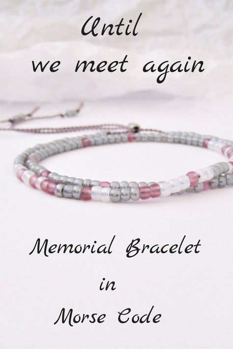 Remembrance bracelet for women, Until we meet again gift for her, Gray Memorial gift for loss of Child Dad Sister, Morse Code jewelry Moris Code, Loss Of Child, Morse Code Words, Morse Code Jewelry, Morse Code Necklace, Until We Meet Again, Memorial Bracelet, Child Loss, Morse Code Bracelet