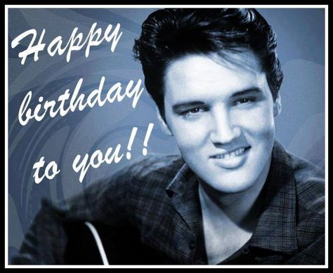 Elvis Presley's Birthday, Happy Birthday Elvis, Happy Birthday Wishes For Him, Elvis Birthday, Birthday Wishes For Him, Cake Image, Happy Birthday Meme, Happy Birthday Pictures, Elvis Presley Photos