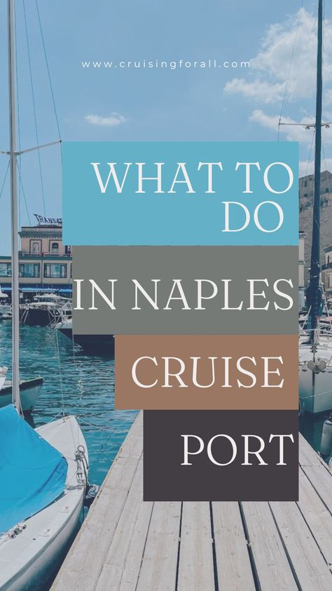 Guide, Cool Things To Do At Naples Cruise Port  - Cruising For All Greece Cruise, Cruise Italy, European Cruises, Isle Of Capri, Cruise Europe, World Cruise, Cool Things To Do, Cruise Excursions, Best Of Italy