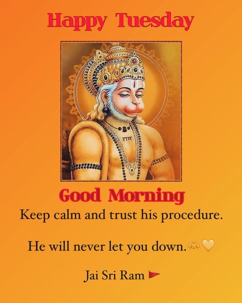 Tuesday Morning Greetings, Jai Sri Ram, Sweet Morning, Good Morning Tuesday, Daily Greetings, Flowers Quotes, Good Morning Flowers Quotes, Hanuman Pics, Motivational Picture Quotes