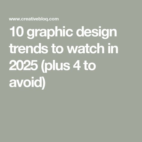 10 graphic design trends to watch in 2025 (plus 4 to avoid) 2025 Trend Predictions, Graphic Design Trends 2024 2025, 2025 Design Ideas, 2025 Branding Trends, Design Trends 2024-2025, 2025 Graphic Design Trends, Trends For 2025, 2024 Graphic Design Trends, Graphic Design Trends 2024