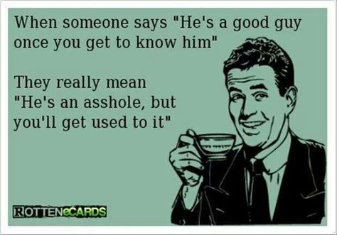 He's a good guy E Cards, E Card, Ecards Funny, Funny Cards, Bones Funny, A Good Man, Favorite Quotes, I Laughed, Quotes To Live By