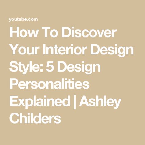 How To Discover Your Interior Design Style: 5 Design Personalities Explained | Ashley Childers Ashley Childers Home, Ashley Childers Interiors, Ashley Childers, Design Styles, Interior Design Styles, Personalities, Design Style, Decorating Ideas, Diva