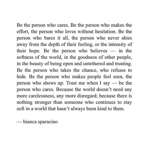 Stay soft ✨ I've shared this poem before, but it's one of my absolute favorite additions to my new book, and a perfect example of the kind… Bianca Sparacino, Wonderful Words, What’s Going On, Some Words, Poetry Quotes, Life Goals, Pretty Words, The Words, Beautiful Words
