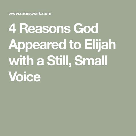 4 Reasons God Appeared to Elijah with a Still, Small Voice Elijah Bible Study, Elijah In The Bible, Elijah Bible, Still Small Voice, Popular Bible Verses, Holy Spirit Come, Hearing Gods Voice, Presence Of The Lord, Nature Of God