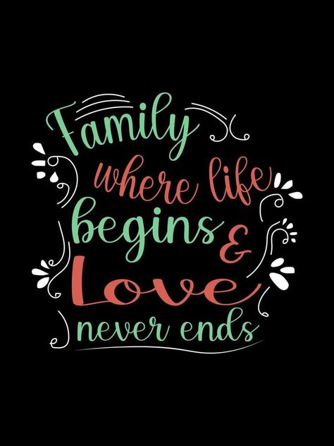 Family where life begins love never ends Family Tshirt Design lettering typography quote design Family Tshirt Design, Hardship Quotes, Beautiful Family Quotes, Typography Design Quotes, Family Love Quotes, Family Tshirt, Vector Quotes, Lettering Typography, Quote Design