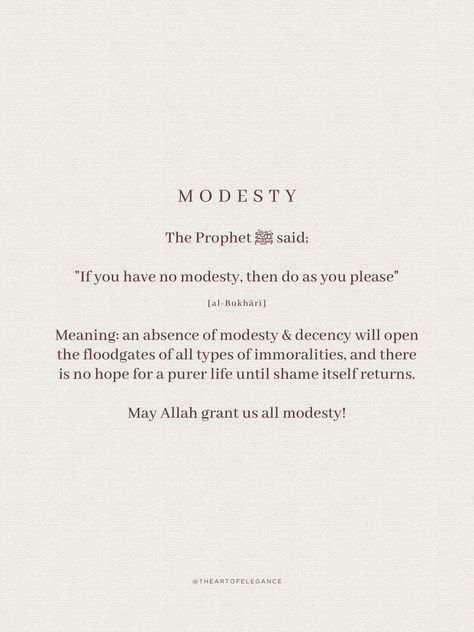 Modesty Is The Highest Elegance, Quotes About Modesty, Haya Quotes In Islam, Haya Islam, Modesty Quotes Islam, Islamic Hadith Quotes, Quran Motivational Quotes, Haya Quotes, Modesty Aesthetic