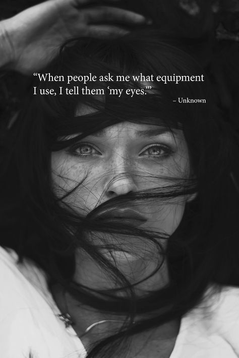 quotes_35 Photography Quotes Funny, Portrait Quotes, Women With Freckles, Black And White People, White Quotes, Black & White Quotes, Photography Quotes, Quotes About Photography, Eye Photography