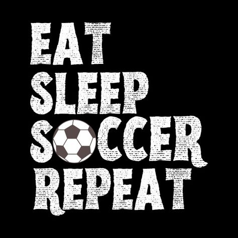 Eat Sleep Soccer Repeat, I Love Soccer Pfp, Soccer Phone Wallpaper, Soccer Quotes For Boys, Soccer Backgrounds Wallpapers, Soccer Widgets, Soccer Tshirt Designs, Soccer Tryouts, Soccer Shirts Designs