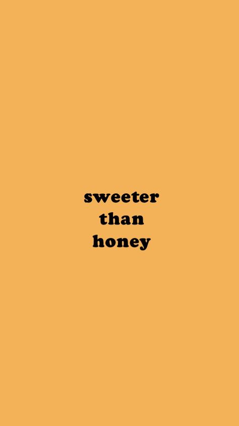 #wallpaper #honey #yellow #aesthetic #sweet Honey Background, Yellow Aesthetic Pastel, Sweeter Than Honey, Honey Yellow, Vintage Quotes, Whatsapp Wallpaper, Wallpaper Pastel, Wallpaper Laptop, Iphone Prints