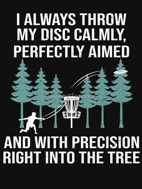 "Funny disc golfing frolfing joke with disc golf tree basket" T-shirt for Sale by teeartforyou | Redbubble | disc golf t-shirts - disc golf t-shirts - disc golf sweater t-shirts Disc Golf Art, Disc Golf Humor, Golf Jokes, Disc Golf Dye, Disk Golf, Disc Art, Golf Bag Tags, Disc Golf Gifts, Disc Golf Bag