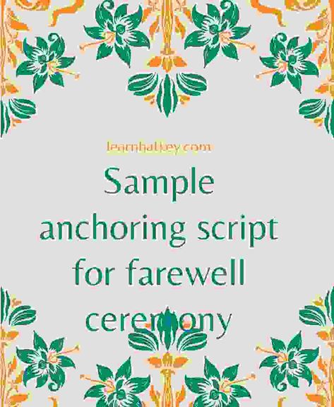 sample anchoring script for farewell or send-off ceremony of 10th, 12th, college students - learnhatkey.com Anchoring Script For Farewell, Farewell Message To Students, Poem Recitation Competition, Anchoring Script In English For College, Farewell Poems, Poem Recitation, Anchoring Script, Welcome Songs, Freshers Party