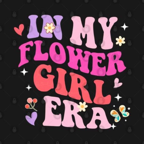 Groovy Flower Girl In My Flower Girl Era - Groovy Flower Girl In My Flower Girl - T-Shirt | TeePublic Flower Girl Shirt, Flower Girl Shirts, Dj Wedding, Groovy Design, Design Tshirt, Girl Shirt, My Flower, Girls Tshirts, Shirts For Girls