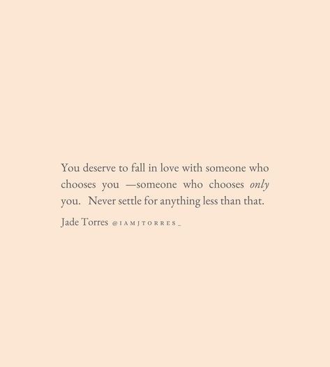 JADE TORRES ♡ Writer on Instagram: “You deserve to fall in love with someone who chooses only you 🖤 #selfcaresunday #love #priority #deserve #worth #writer #soul #heal…” You Deserve Someone, You Deserve Quotes, Deserve Quotes, You Deserve The World, Getting Over Him, Qoutes About Love, Daily Thoughts, Be With Someone, Romantic Love Quotes