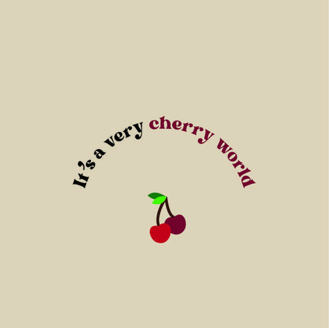 Quotes About Sweets, Cherry Quotes, Cherry Logo, Clothing Grunge, World Aesthetic, Bullet Journal Quotes, Cherry Baby, Sweet Love Quotes, Aesthetic Fonts