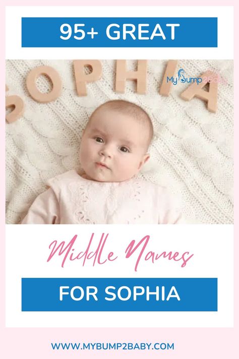 95+ Great Middle Names for Sophia Sophia Sophia, Middle Names, Middle Name, Unique Names, Some People, Baby Names, The Middle