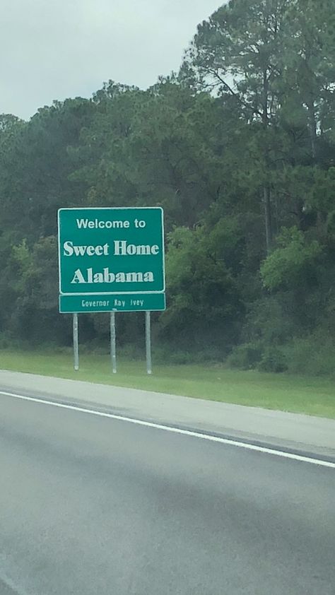 Sweet Home Alabama (even their sign says it ☺️) Sweet Home Alabama, Alabama, Sweet Home, Road