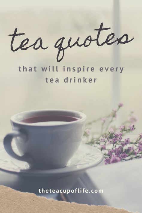 38 Tea Quotes That Will Inspire Every Tea Drinker | The Cup of Life Cuppa Tea Quotes, Cup Of Tea Quotes Friendship, Tea Bag Quotes Tags, Tea Party Cards Ideas, Tea Sayings And Quotes Cups, Tea Cup Devotional, Poems About Tea, Sipology By Steeped Tea Games, Tea Cup Sayings Mugs