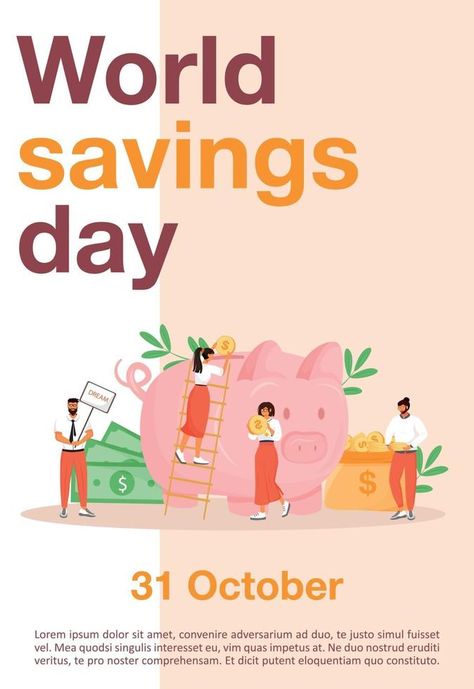 World savings day poster flat vector template. Budget planning, money investment brochure, booklet one page concept design with cartoon characters. Finances management flyer, leaflet Investment Brochure, Money Investment, Poster Flat, Vector Character Design, Events Ideas, Money Design, Accounting And Finance, Budget Planning, Vector Template