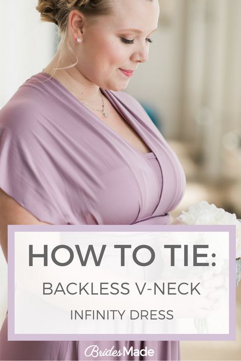 How to tie this convertible bridesmaid dress in the style of a backless v-neck. This infinity dress is size adjustable. Rent or buy today Plus Size Infinity Dress Styles, Infinity Dress For Big Bust, Infinity Dress Ways To Wear Plus Size, How To Tie A Dress, How To Tie Infinity Dress, Infinity Dress Plus Size, Infinity Dress Ways To Wear, Multi Wear Dress, Infinity Dress Styles