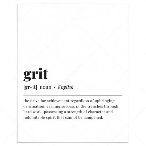 Grit Definition Print Digital Download by LittleSizzle Looking For A Sign Quote, Grit Definition, Motivational Definitions, Wisdom Definition, Inspirational Definitions, Grit Meaning, Minimalist Words, Quotes About Grit, Grit Aesthetic