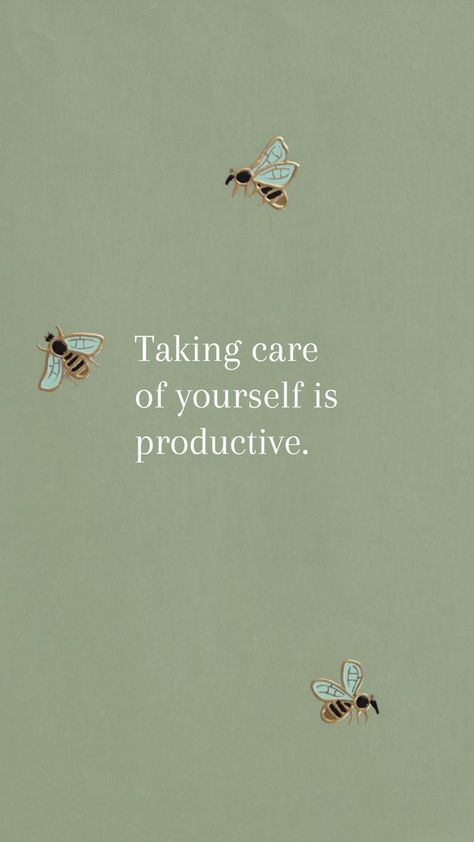 Taking care of yourself is productive. Taking Care Of Yourself Is Productive Green, Taking Care Of Yourself Is Productive Wallpaper, Taking Care Of Yourself Productive, Take Care Of Yourself Wallpaper, Sage Widgets, Ipad Quotes, Late Night Quotes, Taking Care Of Yourself, Iphone Backgrounds