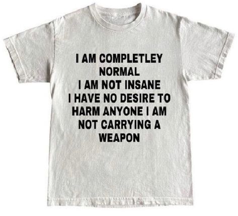 I Am Not Insane, Silly Clothes, Silly Shirt, Funky Shirts, Weird Shirts, Funny Outfits, Look Cool, Dream Wardrobe, Funny Shirts