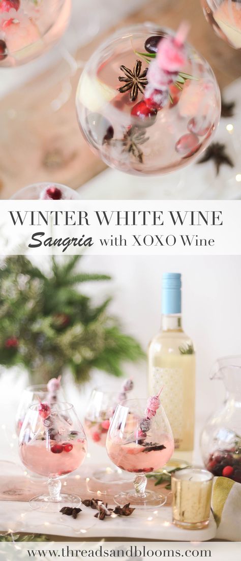 T&B Holiday Cocktail Series - Winter Sangria with XOXO Wines - Threads & Blooms Rose Sangria Recipes Winter, Winter White Wine Sangria, Winter Wine Cocktails, White Wine Christmas Drink, Winter Spritzer Drinks, White Winter Sangria, Winter Sangria Recipes White, Winter White Sangria, Christmas Wine Cocktails