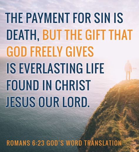 Romans Verses, Godly Encouragement, Prayers Quotes, Psalm 16:11, Romans 6 23, He Is Lord, Romans 6, Bible Translations, Everlasting Life