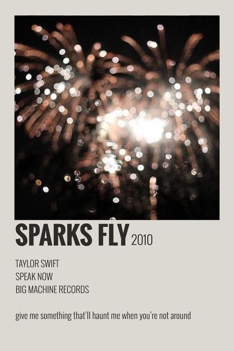 Speak Now Polaroid, Polaroid Songs, Sparks Fly Taylor Swift, Taylor Swift Discography, Taylor Songs, Music Poster Ideas, Taylor Swift Speak Now, Sparks Fly, Taylor Lyrics