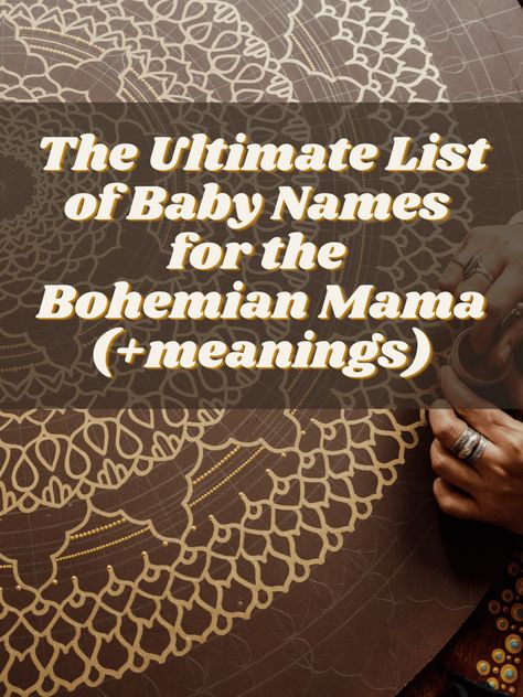 The Ultimate List of Baby Names for the Bohemian Mama ( meanings) List Of Baby Names, Bohemian Mama, Labor Nurse, Baby Name List, Plant Based Lifestyle, Lifestyle Blogs, Mommy Blogger, Free Tips, The Bohemian